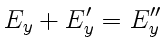 $\displaystyle E_y + E'_y = {E''_y}$