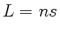 $ L=ns_{}$