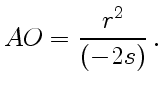 $\displaystyle AO=
{r^2\over(-2s)} .$