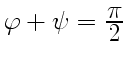 $ \varphi+\psi={\displaystyle\pi\over\displaystyle2}$