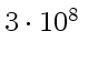 $ \strut 3\cdot 10^8 $