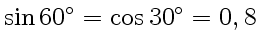 $ \sin 60^\circ=\cos30^\circ=0,8$