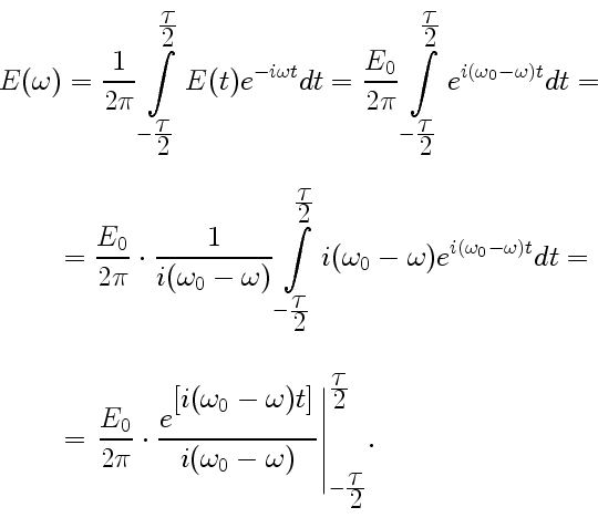 \begin{displaymath}\begin{array}{l} \displaystyle E(\omega)=\frac{1}{2\pi}\int\l...
...ystyle2}}^{\displaystyle\tau\over\displaystyle2} }. \end{array}\end{displaymath}