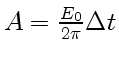 $ A=\frac{E_0}{2\pi}\Delta t$