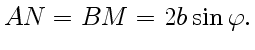 $\displaystyle AN=BM=2b\sin\varphi.
$