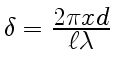 $ \delta={\displaystyle2\pi xd\over\displaystyle\ell\lambda}$