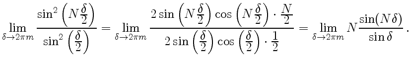 $\displaystyle \lim\limits_{\delta\to2\pi m} {\sin^2\left(N{\displaystyle\delta\...
...laystyle2}} = \lim\limits_{\delta\to2\pi m} N{\sin(N\delta)\over \sin\delta} .$