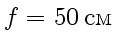 $ f = 50 { \text{}}$