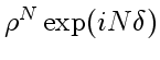 $ \rho^N\exp(iN\delta)$