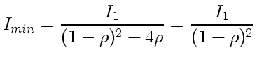 $\displaystyle I_{min}=\frac{I_1}{(1-\rho)^2+4\rho}=\frac{I_1}{(1+\rho)^2}$